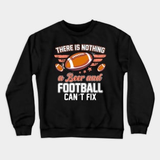 Football And Beer Crewneck Sweatshirt